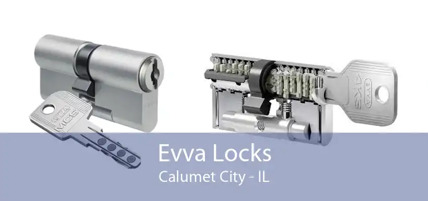 Evva Locks Calumet City - IL