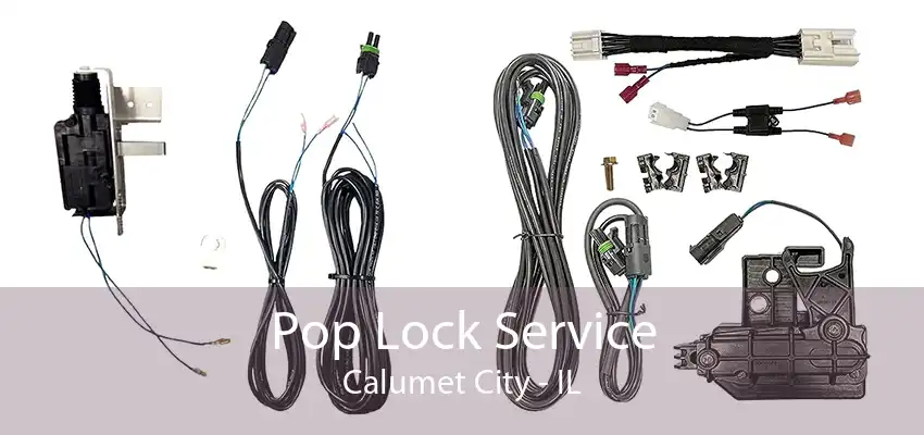 Pop Lock Service Calumet City - IL