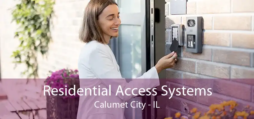 Residential Access Systems Calumet City - IL